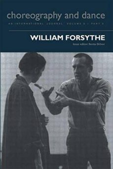 william forsythe: choreography and dance. (vol 5. part 3ª)-9789057551284