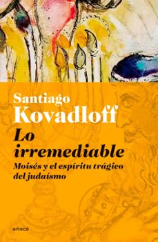 lo irremediable. nueva edicion (ebook)-santiago kovadloff-9789500443784