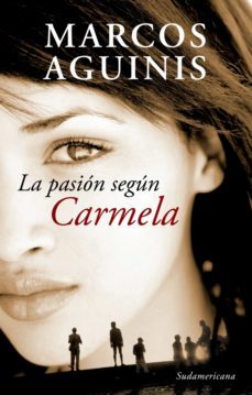 la pasion segun carmela (ebook)-marcos aguinis-9789500734684