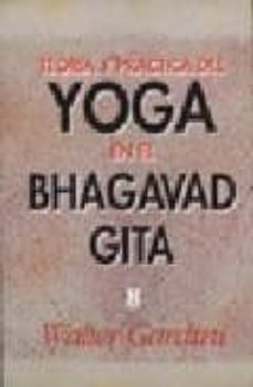 teoria y practica del yoga en el bhagavad gita-walter gardini-9789501706284