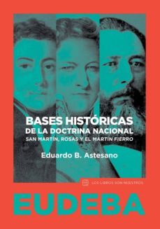 bases historicas de la doctrina nacional (ebook)-eduardo astesano-9789502346984