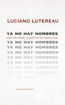 ya no hay hombres (ebook)-luciano lutereau-9789505566884