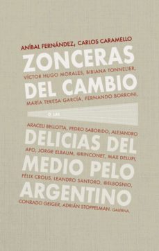 zonceras del cambio (ebook)-anibal fernandez-carlos caramello-9789505567584