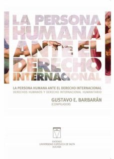 la persona humana ante el derecho internacional (ebook)-gustavo barbaran-9789506231484