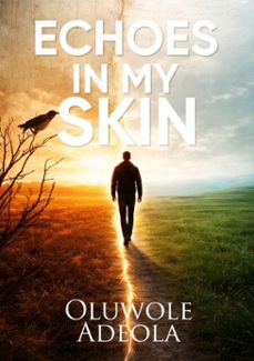 echoes in my skin (ebook)-oluwole adeola-9789528814184