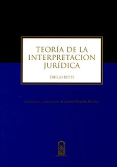 teoria de la interpretacion juridica (ebook)-emilio betti-9789561416284