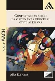 conferencias sobre la ordenanza procesal civil alemana 2017-adolf wach-9789563920284