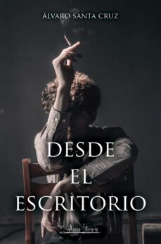 desde el escritorio (ebook)-alvaro santa cruz-9789566039884