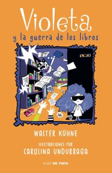 violeta 2: y la guerra de los libros (ebook)-walter kühne-carolina undurraga-9789569476884