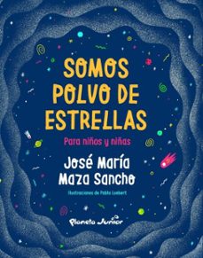 somos polvo de estrellas para niños y niñas (ebook)-josé maza-9789569992384