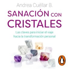 sanacion con cristales (audiolibro)-andrea cuellar b.-9789585127784