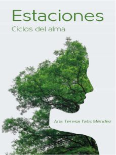 estaciones. ciclos del alma (ebook)-ana teresa tatis mendez-9789585258884