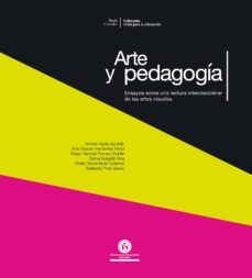 arte y pedagogia. ensayos sobre una lectura interdisciplinar de las artes visuales (ebook)-9789585416284