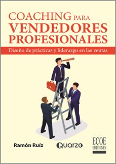 coaching para vendedores profesionales. diseño de practicas y liderazgo en las ventas (ebook)-ramon ruiz-9789587715484