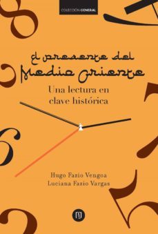 el presente del medio oriente (ebook)-hugo fazio-luciana fazio-9789587744484