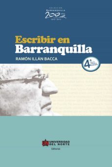 escribir en barranquilla. 4ta edición (ebook)-ramon illan bacca linares-9789587892284