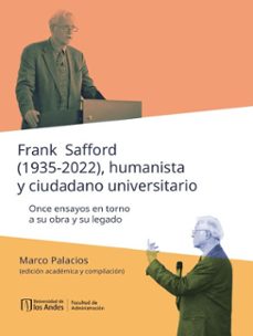 frank safford (1935-2022), humanista y ciudadano universitario (ebook)-marco antonio palacios rozo-9789587986884