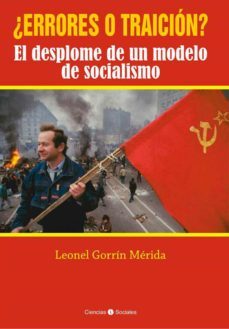 ¿errores o traicion? el desplome de un modelo de socialismo (ebook)-leonel gorrín mérida-9789590622984