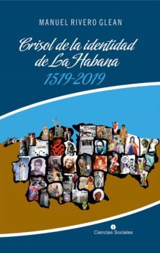 crisol de la identidad de la habana (ebook)-manuel rivero glean-9789590623684