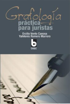 grafologia. practica para juristas (ebook)-ercilio andrés vento canosa-yahilenis romero marrero-9789597261384