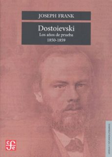 dostoievski: los años de prueba, 1850-1859-9789681624484