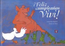 ¡feliz cumpleaños vivi!-jung hee spetter-anke de vries-9789681654184