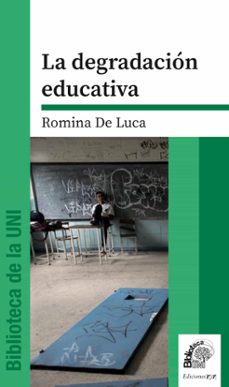 la degradacion educativa (ebook)-romina de luca-9789874412584