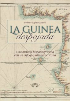 la guinea despojada (ebook)-norberto pugliese lucarelli-9789874999184