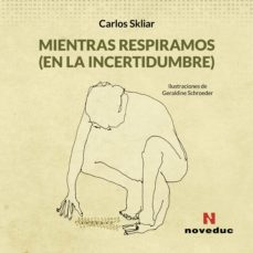 mientras respiramos (en la incertidumbre) (ebook)-carlos skliar-9789875387584