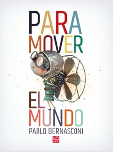 para mover el mundo (ebook)-pablo bernasconi-9789877194784