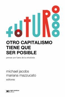 otro capitalismo tiene que ser posible (ebook)-michael jacobs-mariana mazzucato-9789878012384