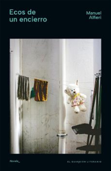 ecos de un encierro (ebook)-manuel alfieri-9789878346984