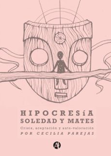 hipocresia, soledad y mates (ebook)-cecilia evangelina parejas-9789878711584