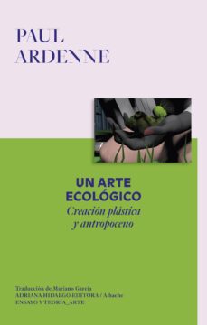 un arte ecologico. (ebook)-paul ardenne-9789878969084