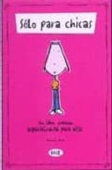 solo para chicas: un libro creado especialmente para ellas-ashley rice-9789879338384