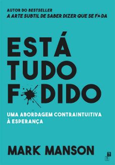 esta tudo f*dido (ebook)-mark manson-9789898892584