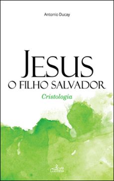 jesus, o filho salvador (ebook)-antonio ducay-9789899207684