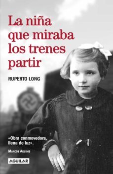la niña que miraba los trenes partir (ebook)-ruperto long-9789974748484