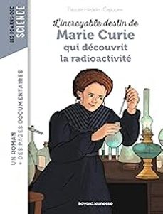 l'incroyable destin de marie curie qui decouvrit la radioactivite-pascale hedelin-9791036304484