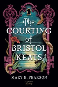 the courting of bristol keats - tome 1 (ebook)-mary e. pearson-9791040121084