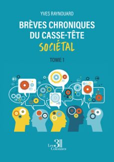 brèves chroniques du casse-tête sociétal-yves raynouard-9791040615484