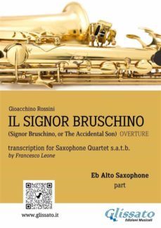 il signor bruschino for saxophone quartet (eb alto part) (ebook)-9791220886284