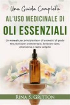una guida completa al'uso medicinale dioli essenziali (ebook)-9791223074084