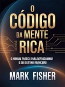 o codigo da mente rica (traduzido) (ebook)-mark fisher-9791223999684