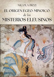 el origen egeo-minoico de los misterios eleusinos (ebook)-9791255047384