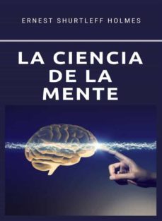 la ciencia de la mente (traducido) (ebook)-ernest shurtleff holmes-9791255365884