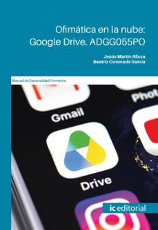 (i.b.d.) adgg055po ofimática en la nube: google drive-jesus martin alloza-beatriz coronado garcia-9791370272784