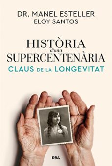 història d'una supercentenària-manel esteller-eloy santos-9791370313784