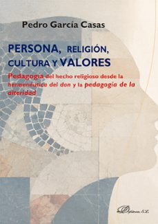 persona, religión, cultura y valores-pedro garcia casas-9791370475284