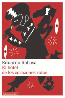 el hotel de los corazones rotos (ebook)-eduardo rabasa-9791387605384
